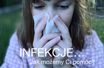 Przed nami sezon na infekcje. Jak możemy Ci pomóc?