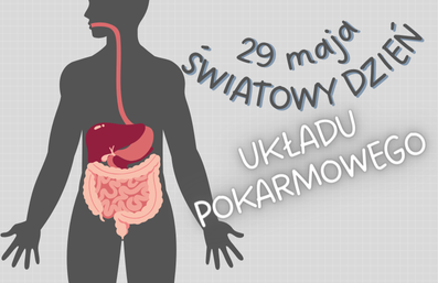 29 maja – Światowy Dzień Układu Pokarmowego